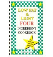 Low Fat & Light Four Ingredient Cookbook