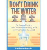 DONT DRINK THE WATER ESSENTIAL
