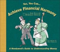 Yes, You Can-- Achieve Financial Harmony