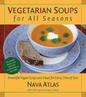 Vegetarian Soups for All Seasons, 3rd Edition