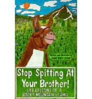 Stop Spitting at Your Brother!