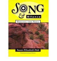 Song and Silence: Voicing The