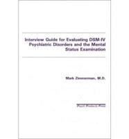 Interview Guide for Evaluating DSM-IV Psychiatric Disorders and the Mental Status Examination