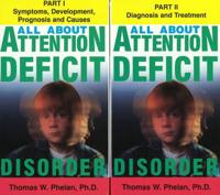 All About Attention Deficit Disorder, Volumes I & II