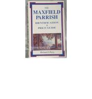 The Maxfield Parrish Identification & Price Guide
