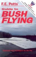 F.E. Potts' Guide to Bush Flying