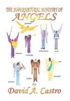 The Supernatural Ministry of Angels