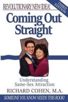 Coming Out Straight: Understanding Same-Sex Attraction