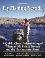 Dave Stanley's No Nonsense Guide to Fly Fishing in Nevada