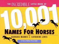 The Incredible Little Book of 10,001 Names for Horses