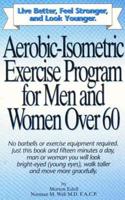 Aerobic-Isometric Exercises for Men and Women Over 60