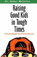 Raising Good Kids in Tough Times