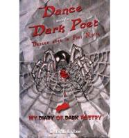 Dance With the Dark Poet