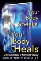 Your Body Speaks--Your Body Heals
