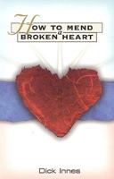 How to Mend a Broken Heart