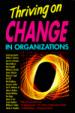 Thriving on Change in Organizations