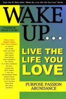 Wake Up Live the Life You Love