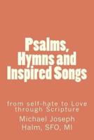 Psalms, Hymns and Inspired Songs