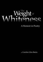 The Weight of Whiteness