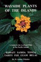 Wayside Plants of the Islands