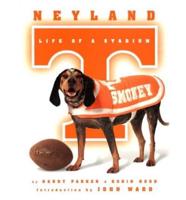 Neyland: Life of a Stadium