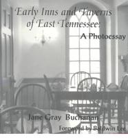 Early Inns And Taverns Of East Tennessee