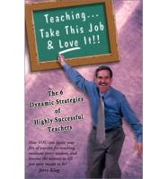 Teaching--Take This Job and Love It