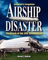 America's Forgotten Airship Disaster