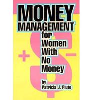 Money Management for Women With No Money