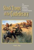 Shock Troops of the Confederacy