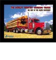 The World's Greatest Working Trucks