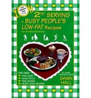 2nd Serving of Busy People's Low-Fat Recipes for the New Millennium