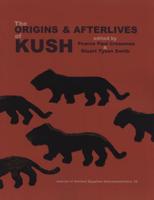 The Origins & Afterlives of Kush