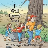 I Will Carry You