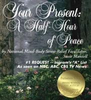 Your Present: A Half-Hour of Peace