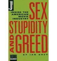 Sex, Stupidity And Greed
