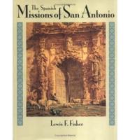 The Spanish Missions of San Antonio