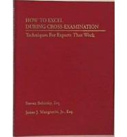How to Excel During Cross-Examination