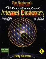The Beginner's Illustrated Internet Dictionary