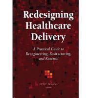 Redesigning Healthcare Delivery