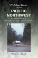 Rv Adventures in the Pacific Northwest