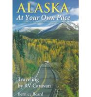 Alaska at Your Own Pace