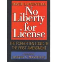 No Liberty for License