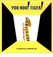 Yoo Hoo, Tiger!