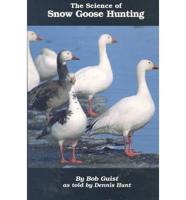 The Science of Snow Goose Hunting