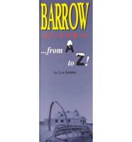 Barrow Alaska from A to Z!