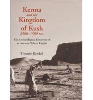 Kerma and the Kingdom of Kush, 2500-1500 B.C