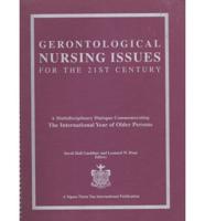Gerontological Nursing Issues for the 21st Century