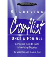 Resolving Conflict Once & For All