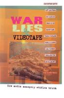 War, Lies & Videotape
